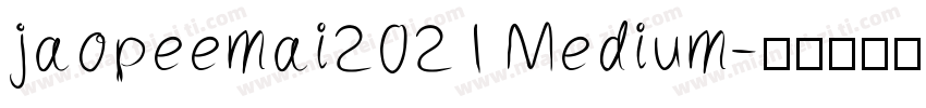 jaopeemai2021 Medium字体转换